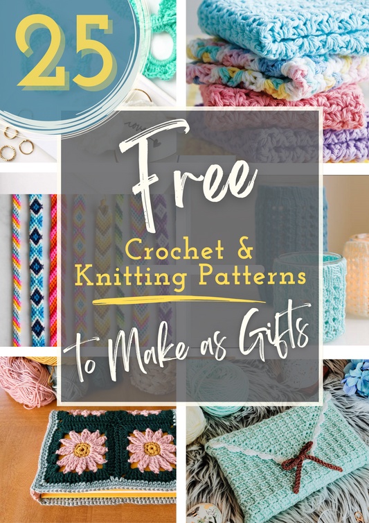 25 Free Crochet & Knitting Patterns for Handmade Gift Giving